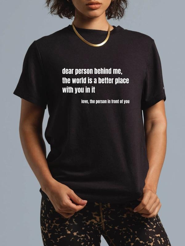 cotton Positive Message Quote Dear Person Behind Me Love T-Shirt casual Fashion graphic tees women Hoodie, Sweatshirt