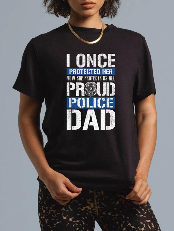 cotton Proud Police Dad Shirt Support Police Daughter T-Shirt casual Fashion graphic tees women Hoodie, Sweatshirt