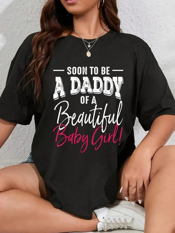cotton Soon To Be A Daddy Baby Girl Expecting Father T-Shirt casual Fashion graphic tees women Hoodie, Sweatshirt