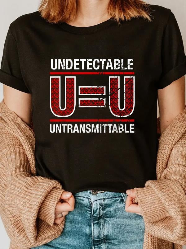 cotton U=U Undetectable Equals Untransmittable HIV Awareness Shirt T-Shirt casual Fashion graphic tees women Hoodie,...
