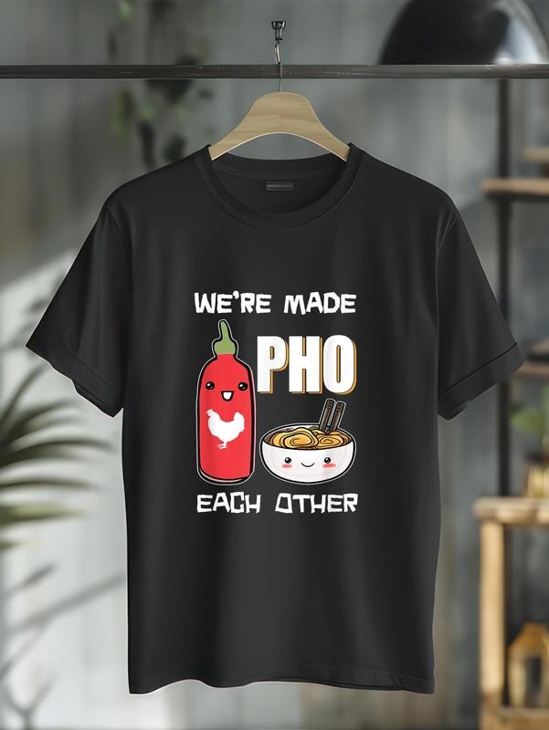 cotton We're Made Pho Each Other T-Shirt Funny Vietnamese Pho Soup T-Shirt casual Fashion graphic tees for women Hoodie,...