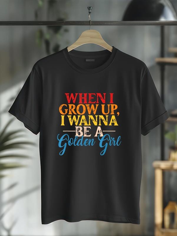 cotton When I Grow Up, I Wanna Be A Golden Girl Apparel T-Shirt casual Fashion graphic tees for women Hoodie, Sweatshirt