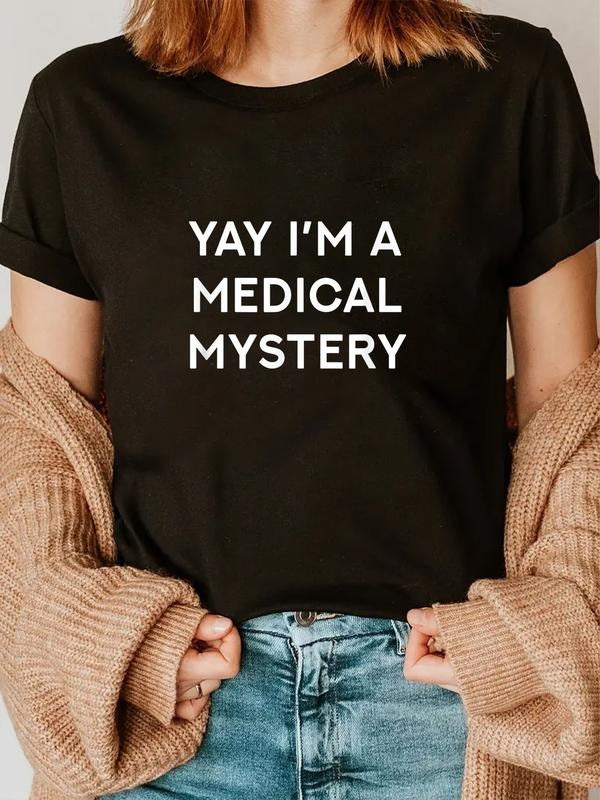 cotton Yay I'm A Medical Mystery Funny Chronic Pain T-Shirt casual Fashion graphic tees women Hoodie, Sweatshirt
