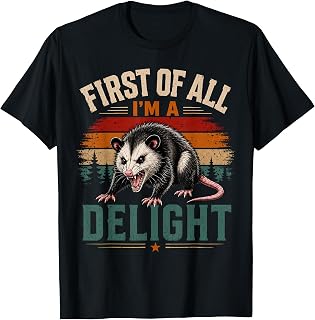 First I'M Delight Angry Opossum Fanny Saying Unisex T-shirt, Sweatshirt, Hoodie (1)