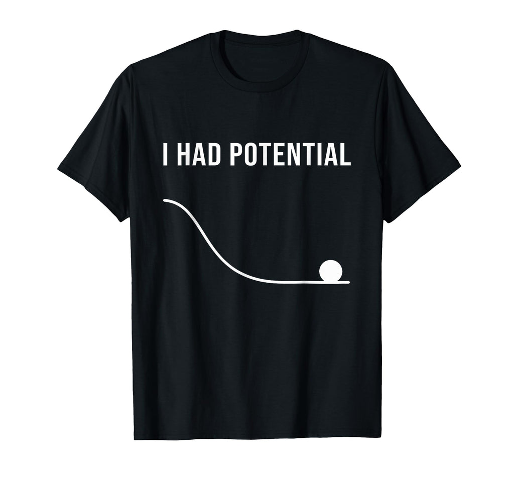 Potential Sarcastic Physics Humor Tee Minimal Quote Unisex T-shirt, Sweatshirt, Hoodie (1)