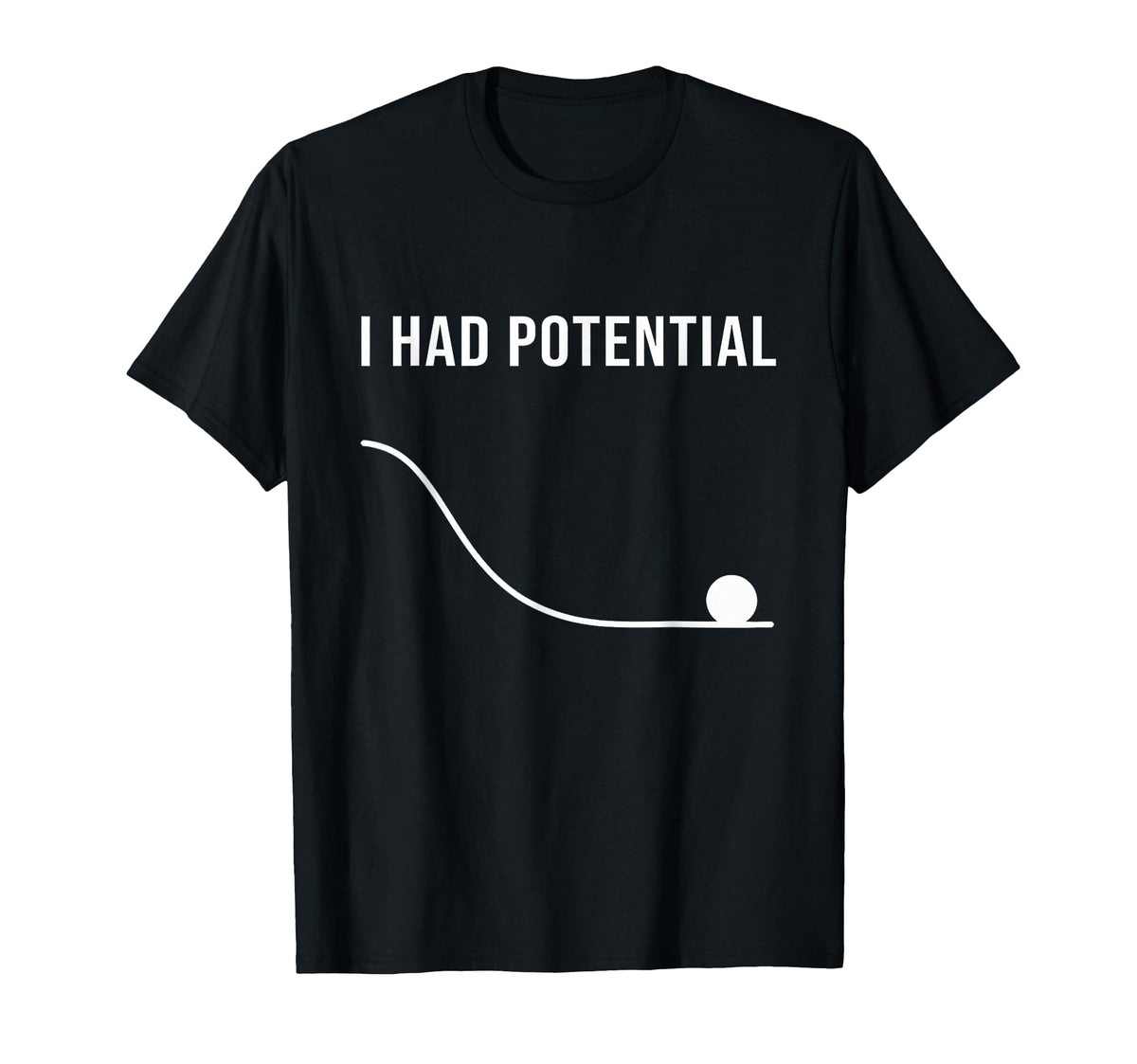 Potential Sarcastic Physics Humor Tee Minimal Quote Unisex T-shirt, Sweatshirt, Hoodie (1)