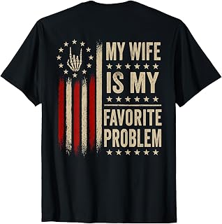 Wife Favorite Problem Wife Husband Unisex T-shirt, Sweatshirt, Hoodie (1)