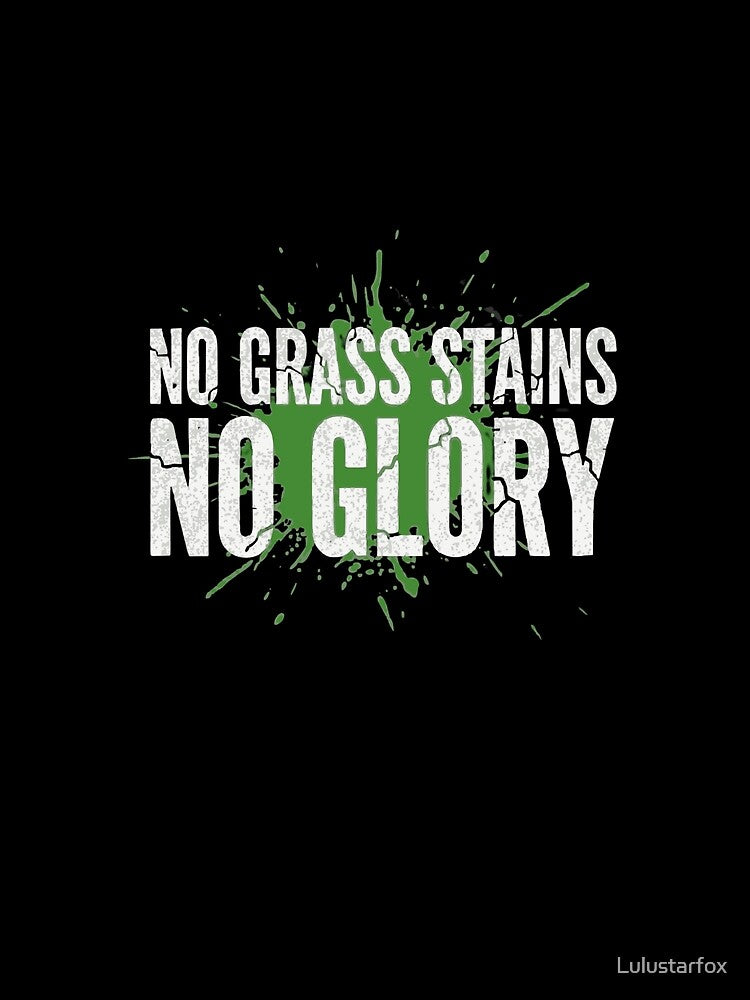 No Grass Stains No Glory Funny Soccer Player by Lulustarfox