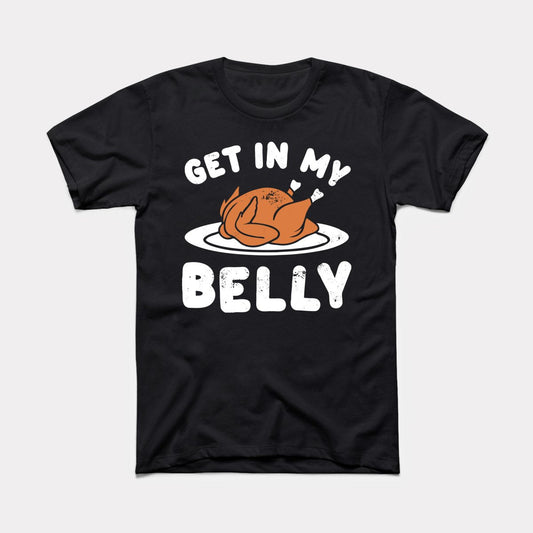 Get In My Belly Adult Unisex Tee