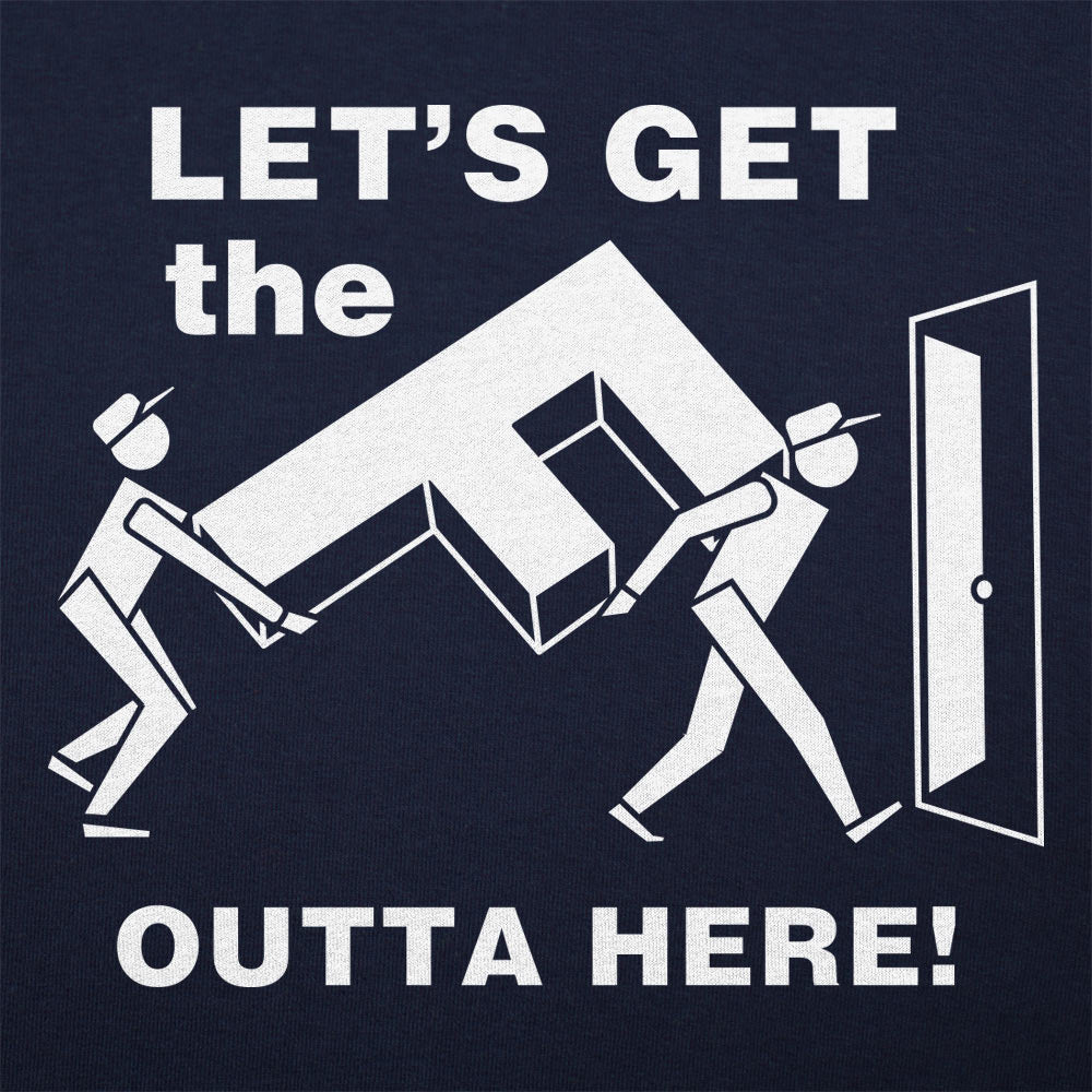 Get The F Outta Here Women's T-Shirt
