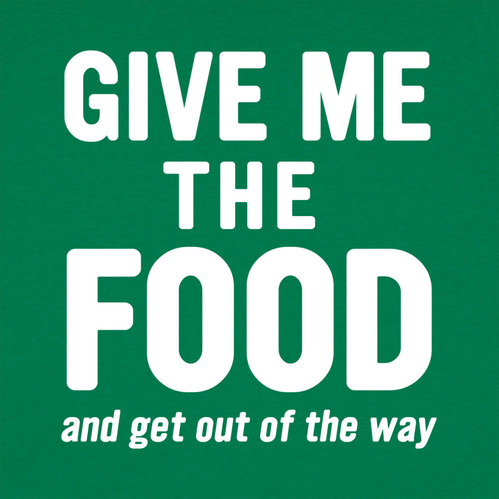 Give Me The Food Men's T-Shirt