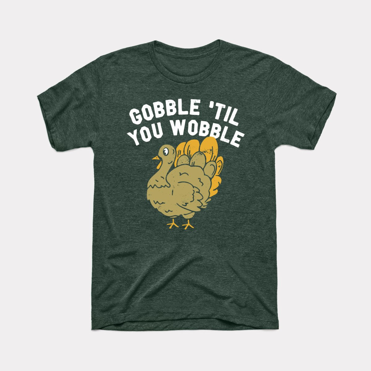 Gobble Til You Wobble Adult Unisex Tee