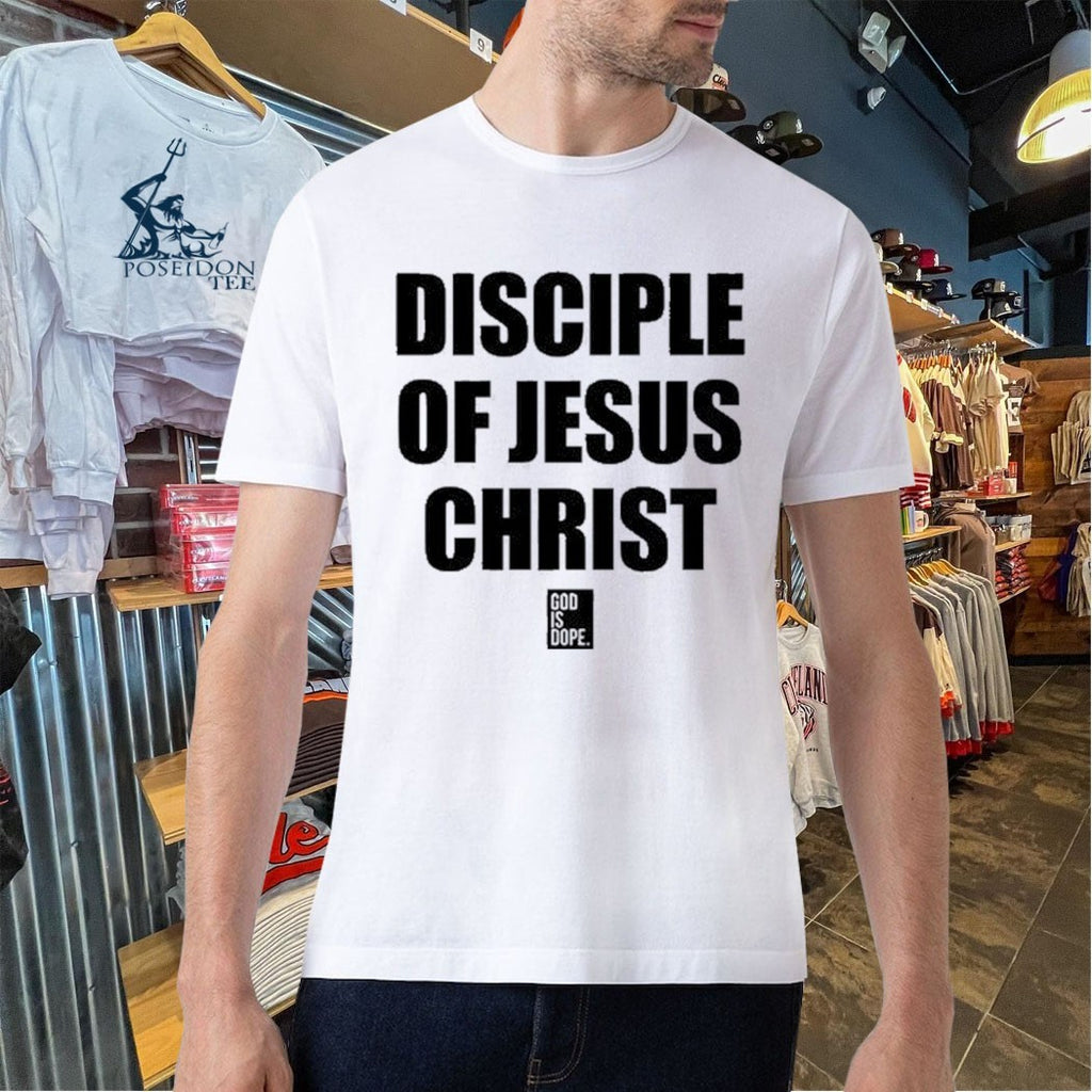 God Is Dope Disciple Of Jesus Christ T-shirt