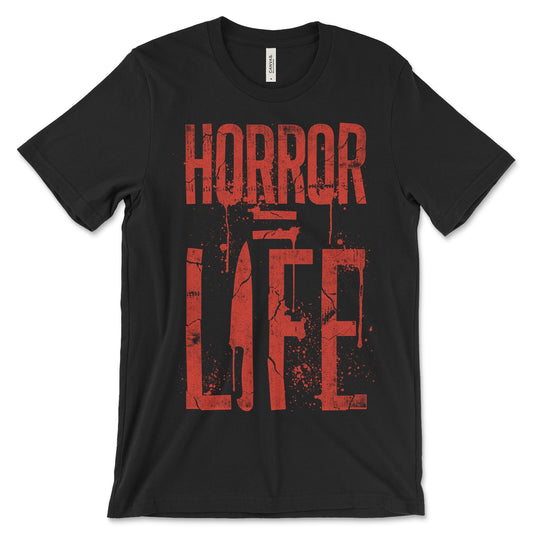 Horror Is Life T-Shirt