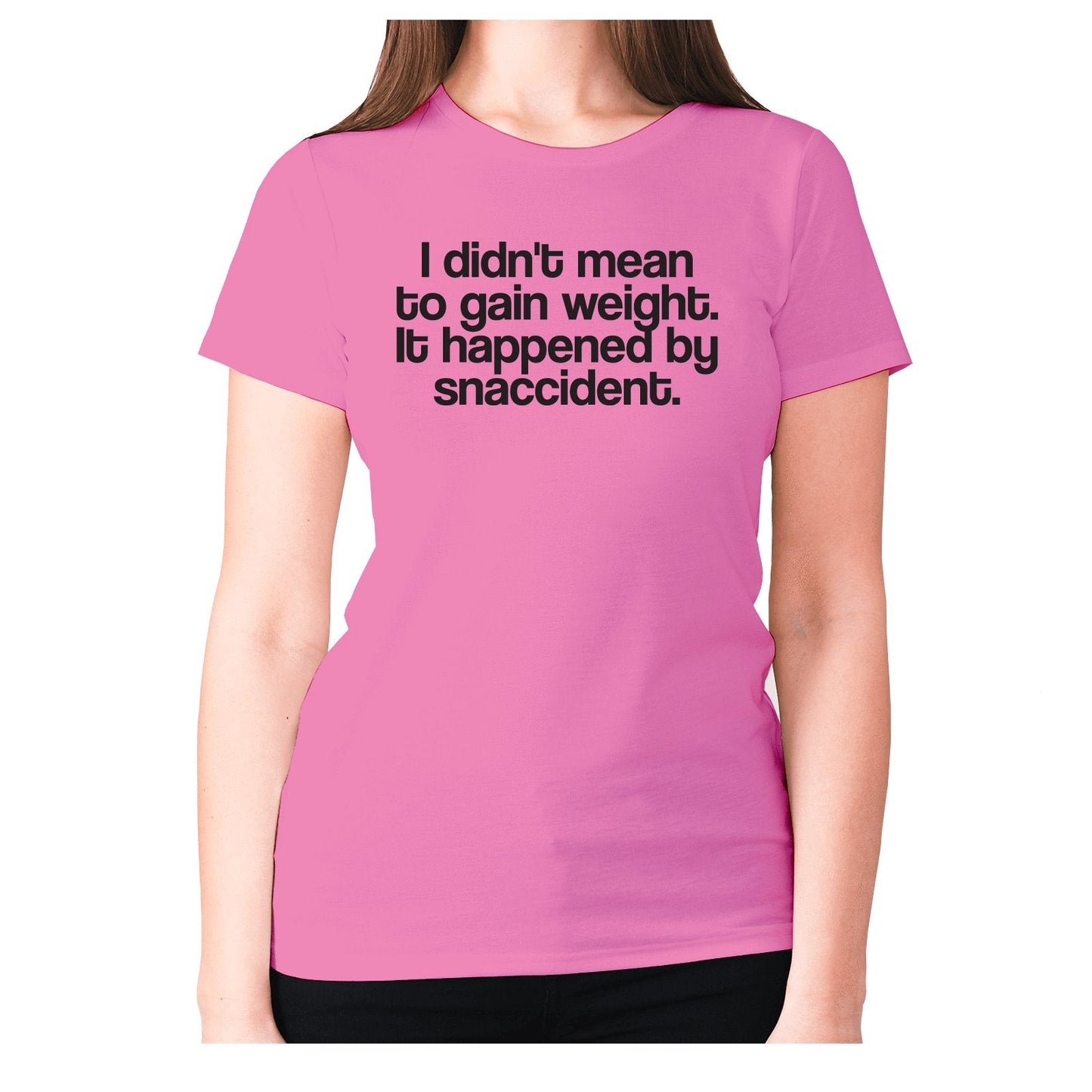 I didn't mean to gain weight. It happened by snaccident - women's premium t-shirt