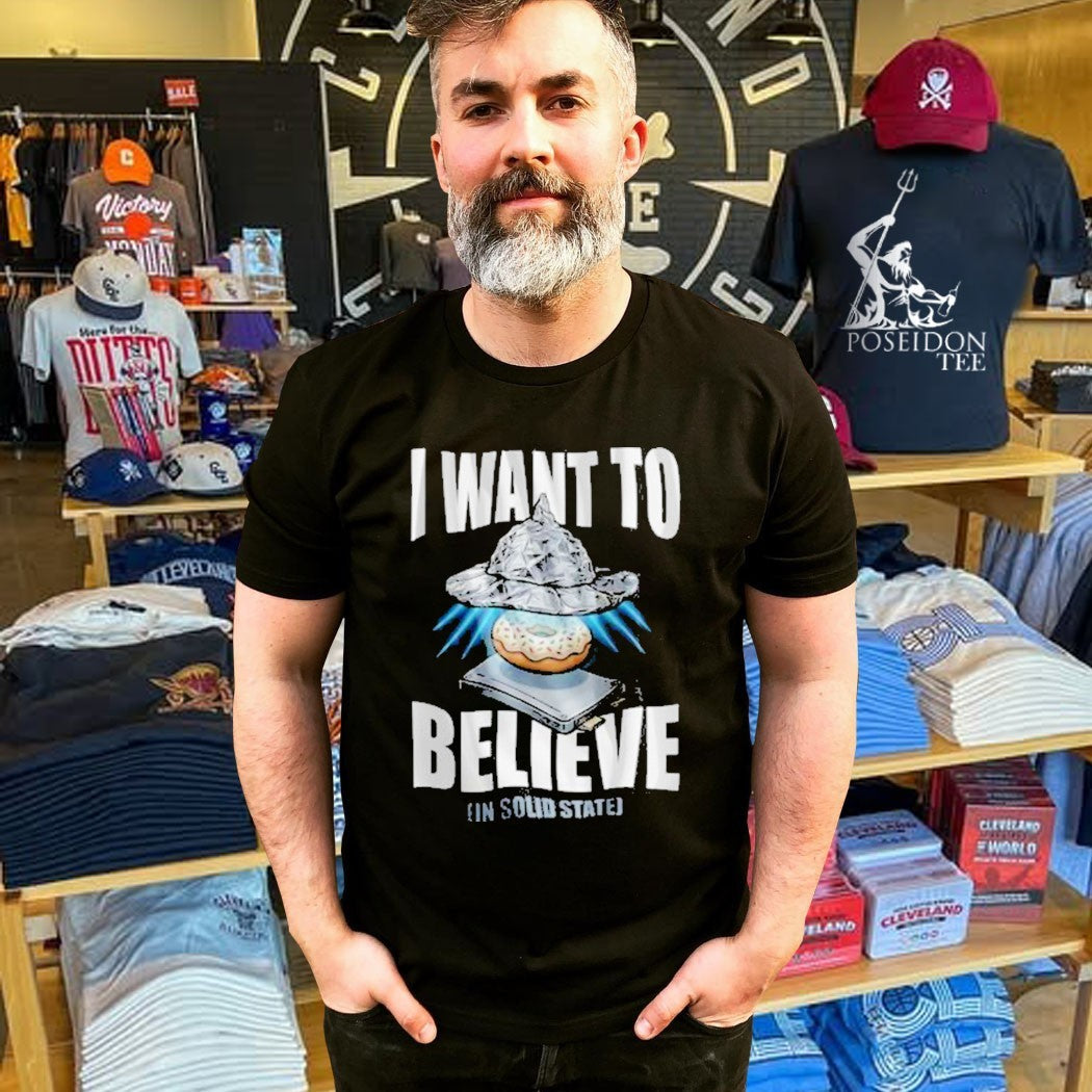 I Donut Believe I Want To Believe T-shirt