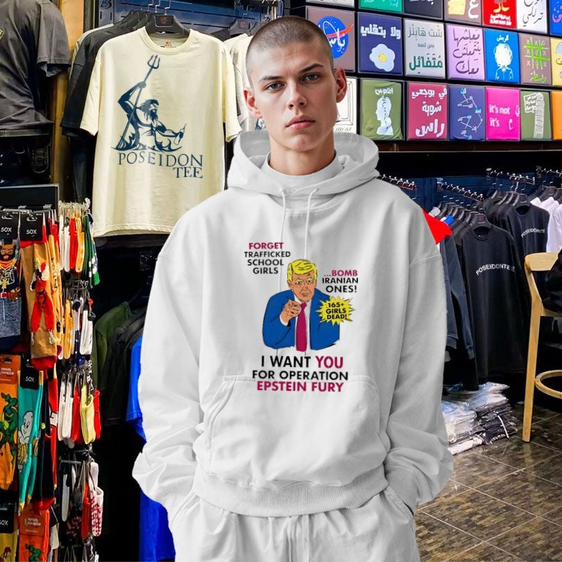 I Want You For Operation Epstein Fury Forget Trafficked School Girls Bomb Iranian Ones 165 Girls Dead T-shirt