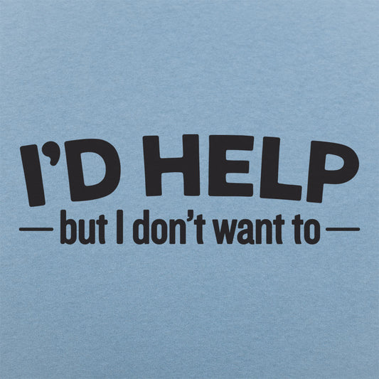 I'd Help Men's T-Shirt