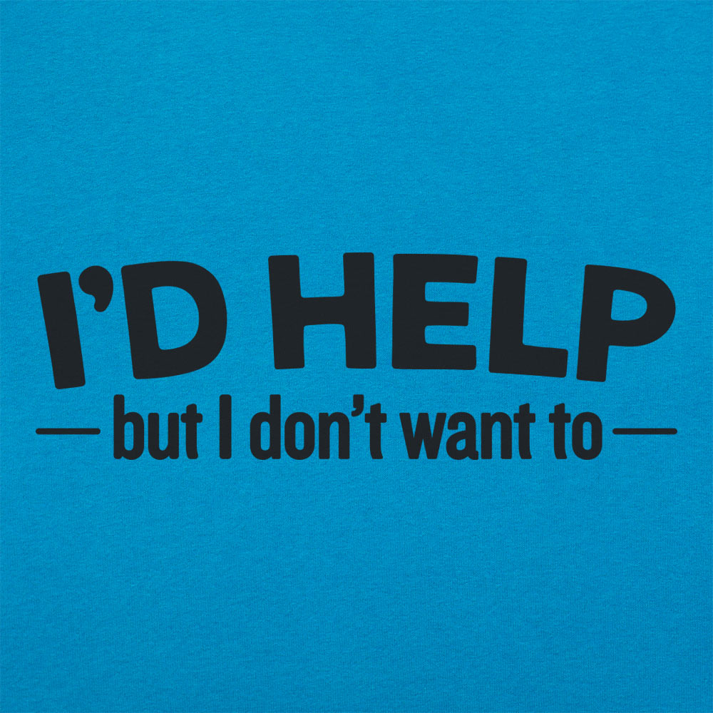 I'd Help Women's T-Shirt
