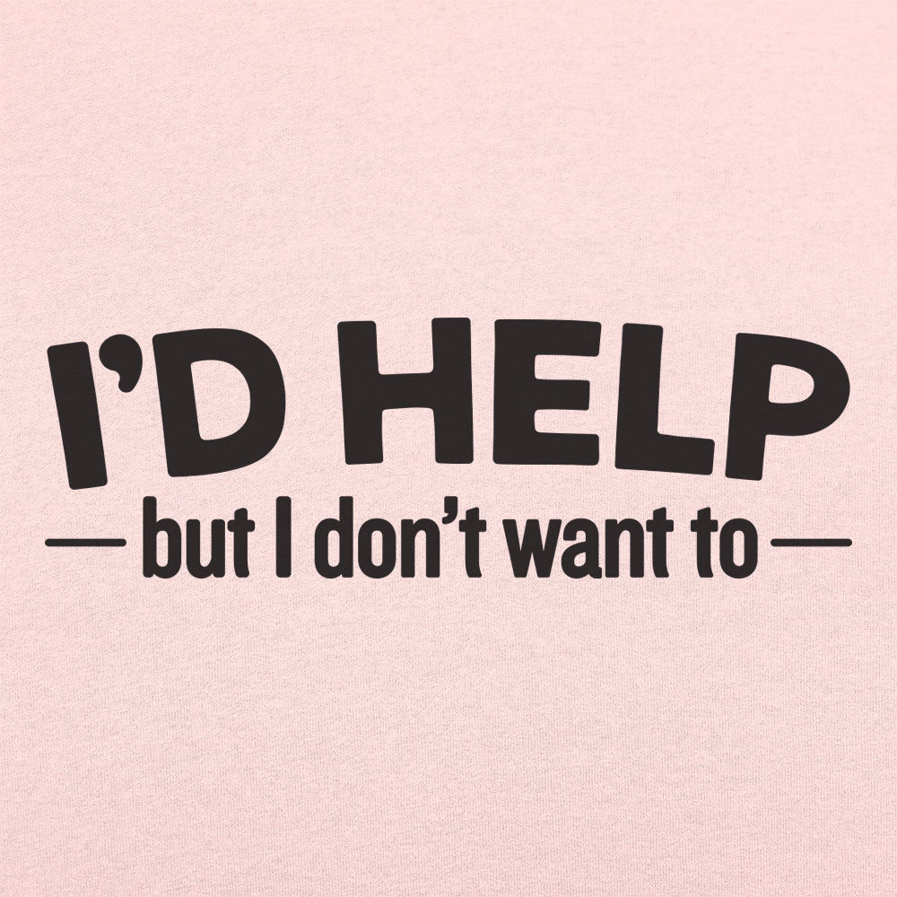 I'd Help Women's T-Shirt