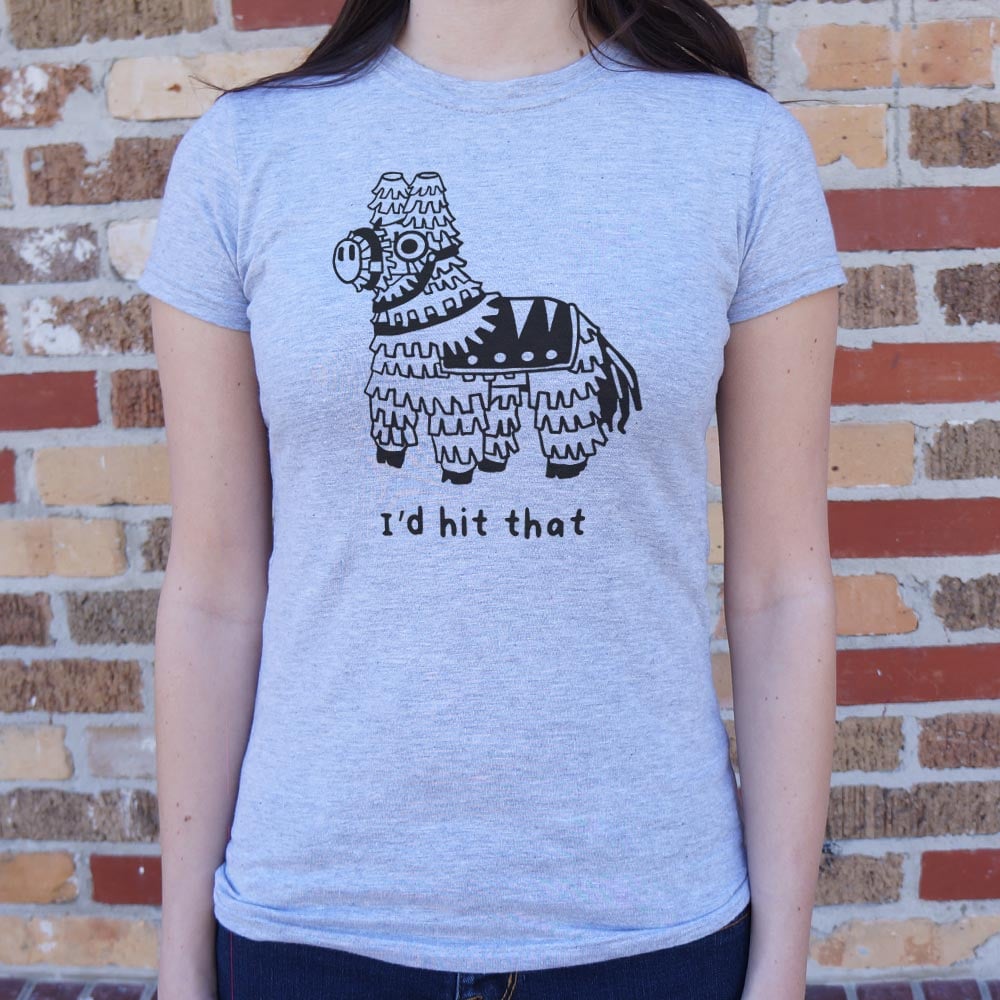 I'd Hit That Women's T-Shirt