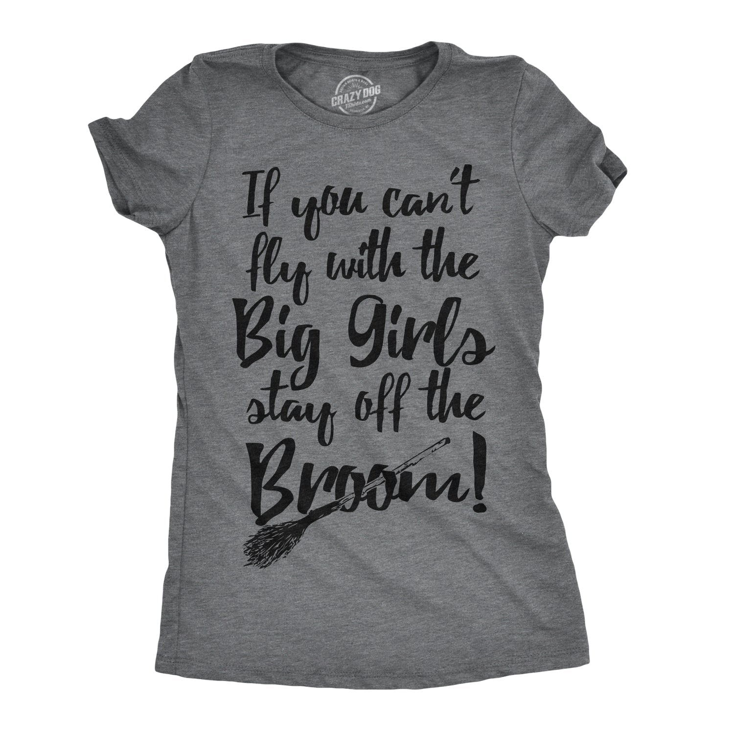 Stay Off The Broom Women's T Shirt