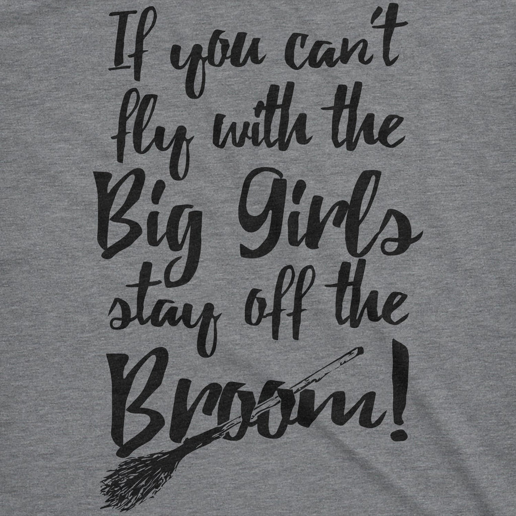 Stay Off The Broom Women's T Shirt