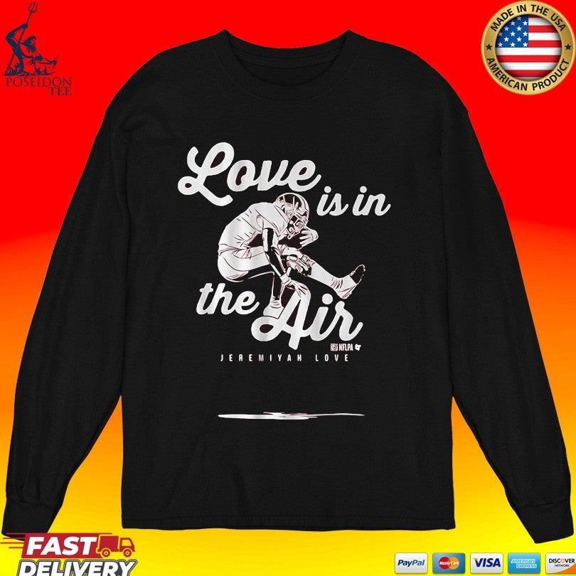 Jeremiyah Love Is In The Air T-shirt