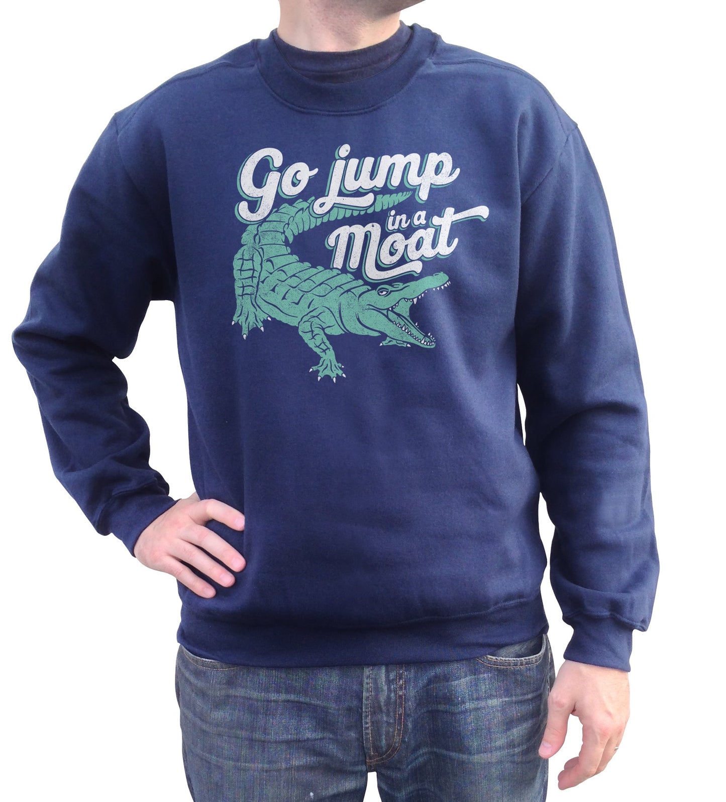 Unisex Go Jump in a Moat Alligator Sweatshirt