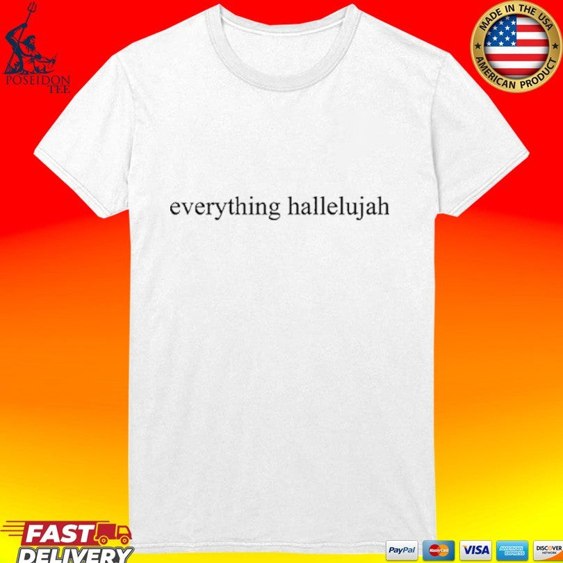 Justin Bieber Everything Hallelujah T-shirt