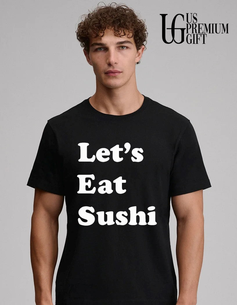 Let’s eat Sushi shirt