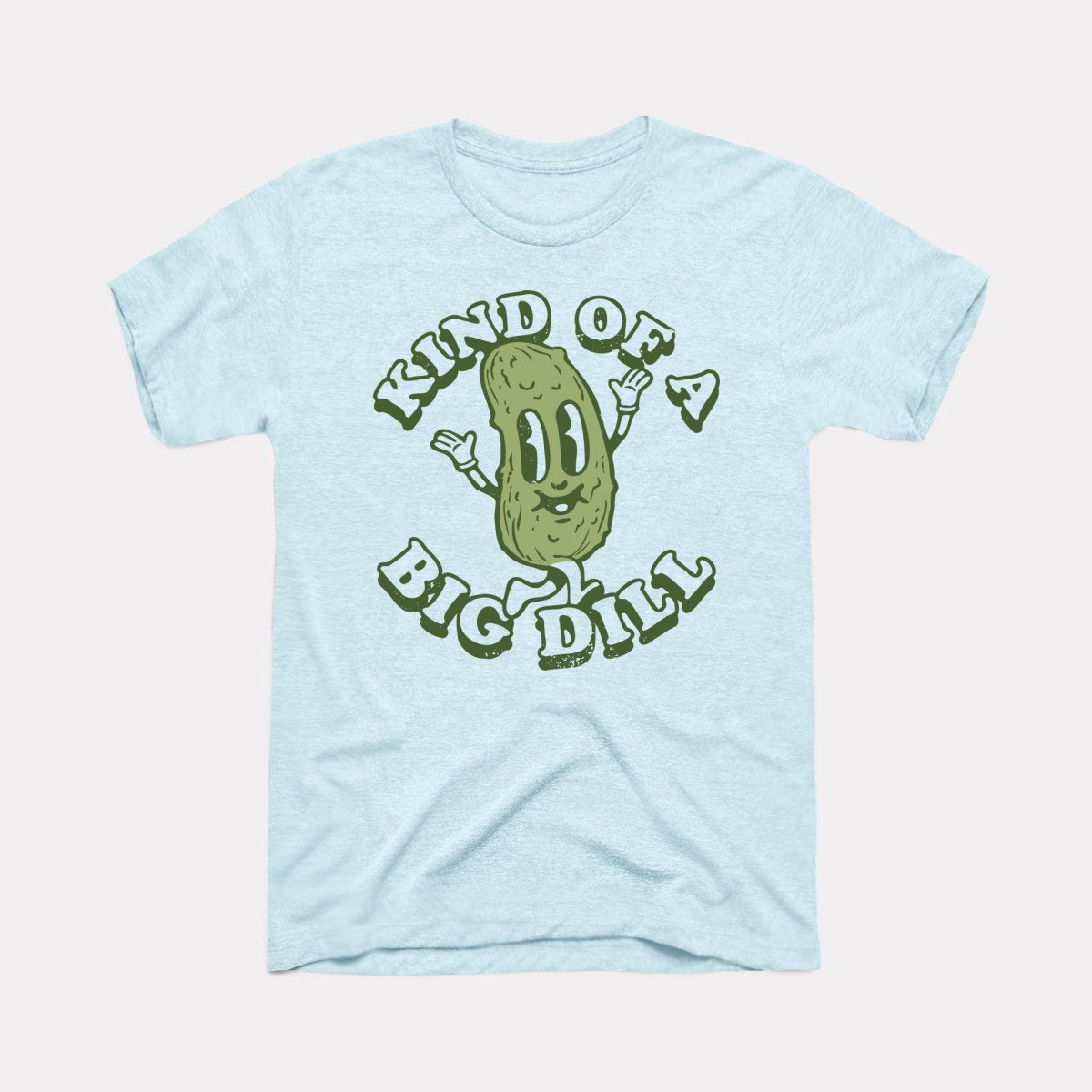 Kind Of A Big Dill Adult Unisex Tee