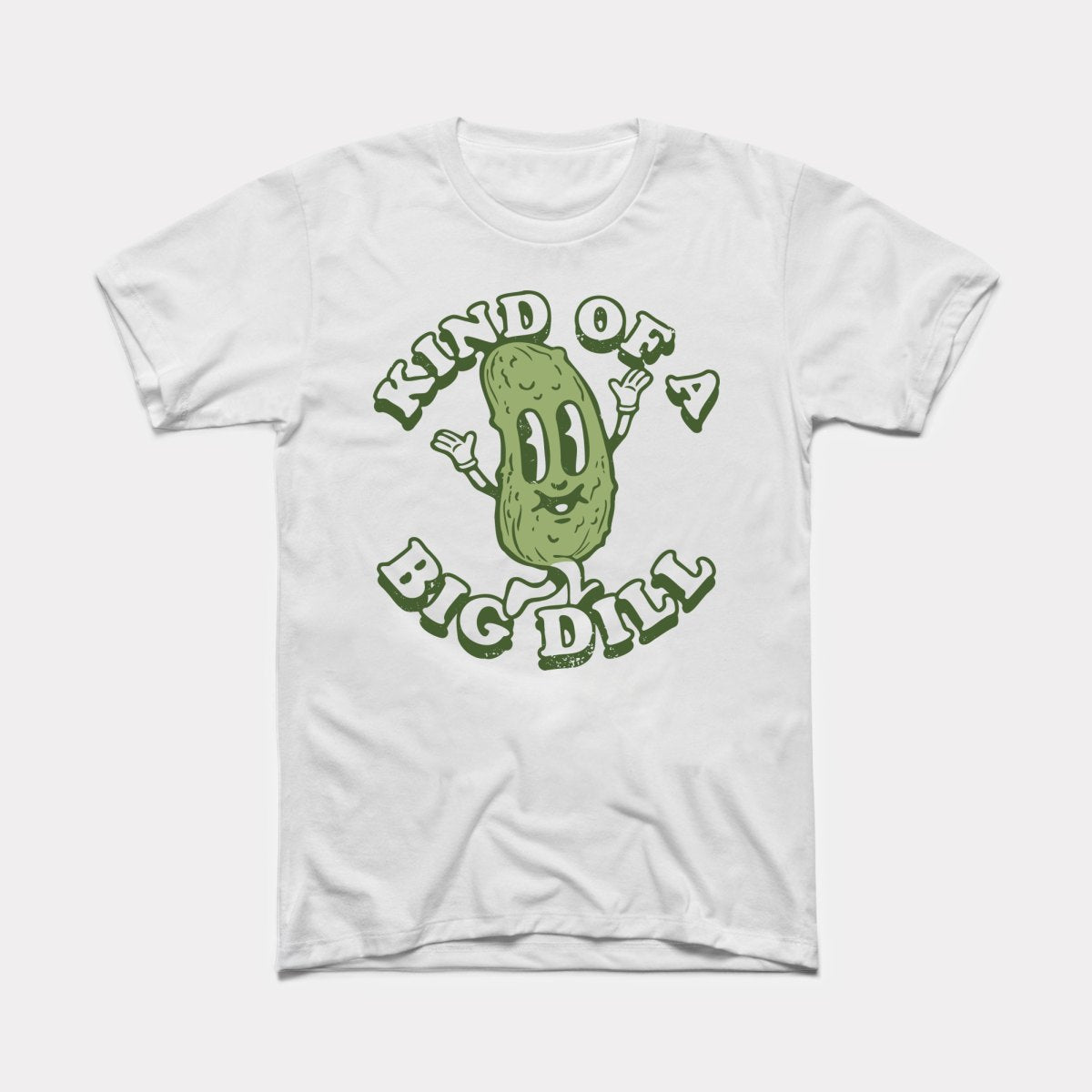 Kind Of A Big Dill Adult Unisex Tee