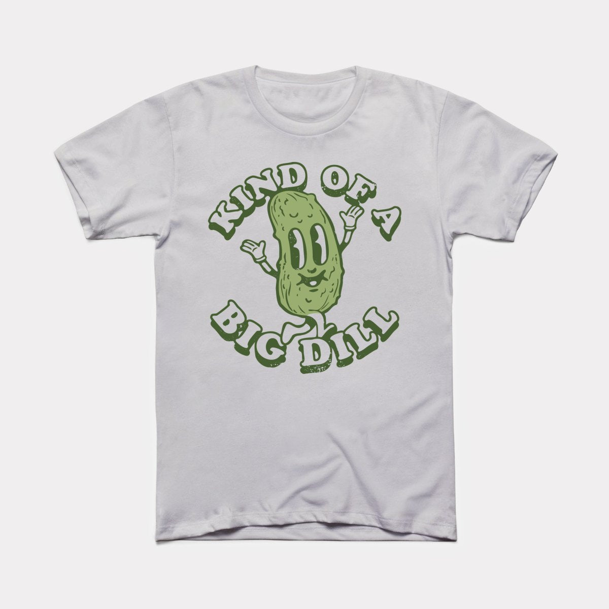 Kind Of A Big Dill Adult Unisex Tee