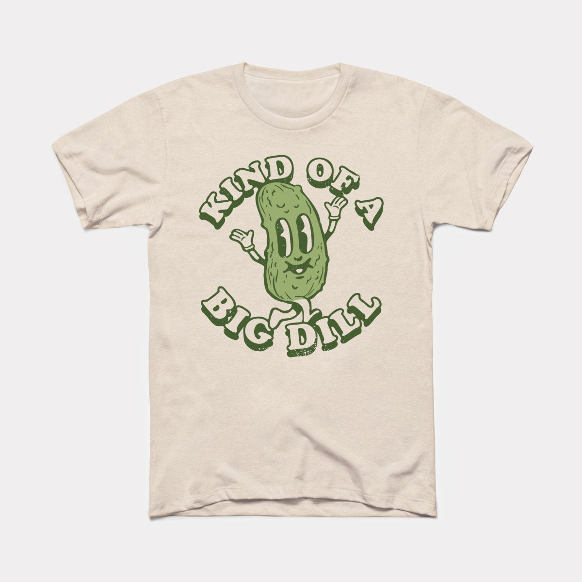Kind Of A Big Dill Adult Unisex Tee