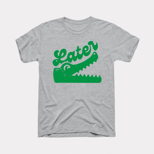 Later Alligator Adult Unisex Tee