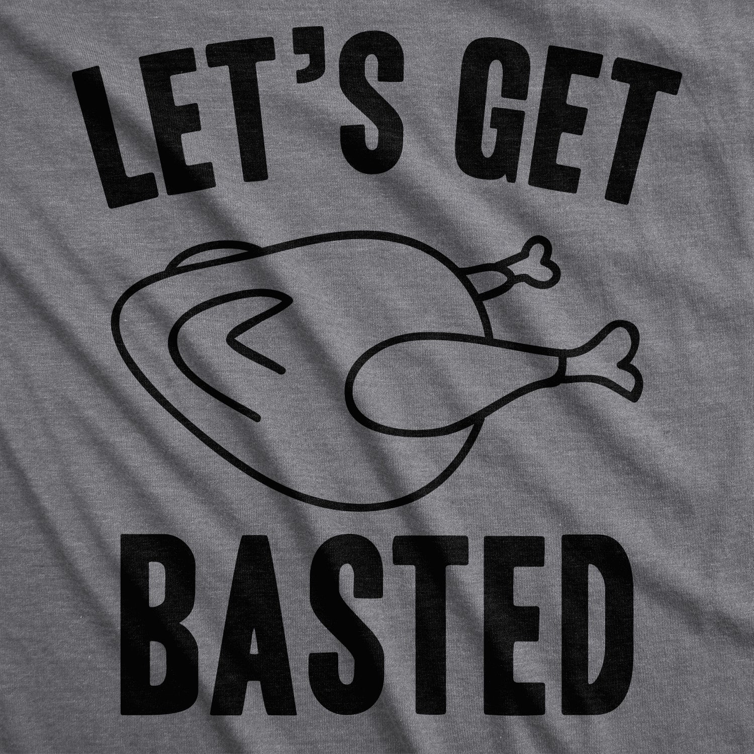 Let's Get Basted Women's T Shirt