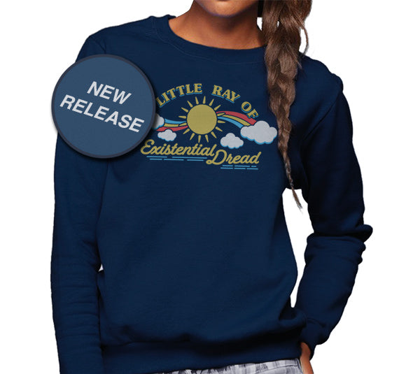 Unisex Little Ray of Existential Dread Sweatshirt
