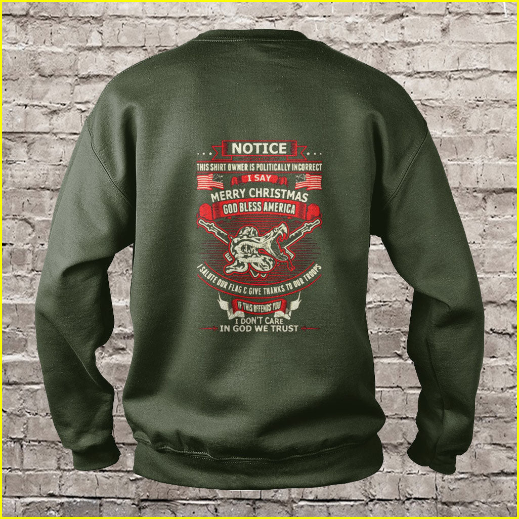 I say Merry Christmas God bless America If this offends you I don’t care Ugly Christmas Sweater
