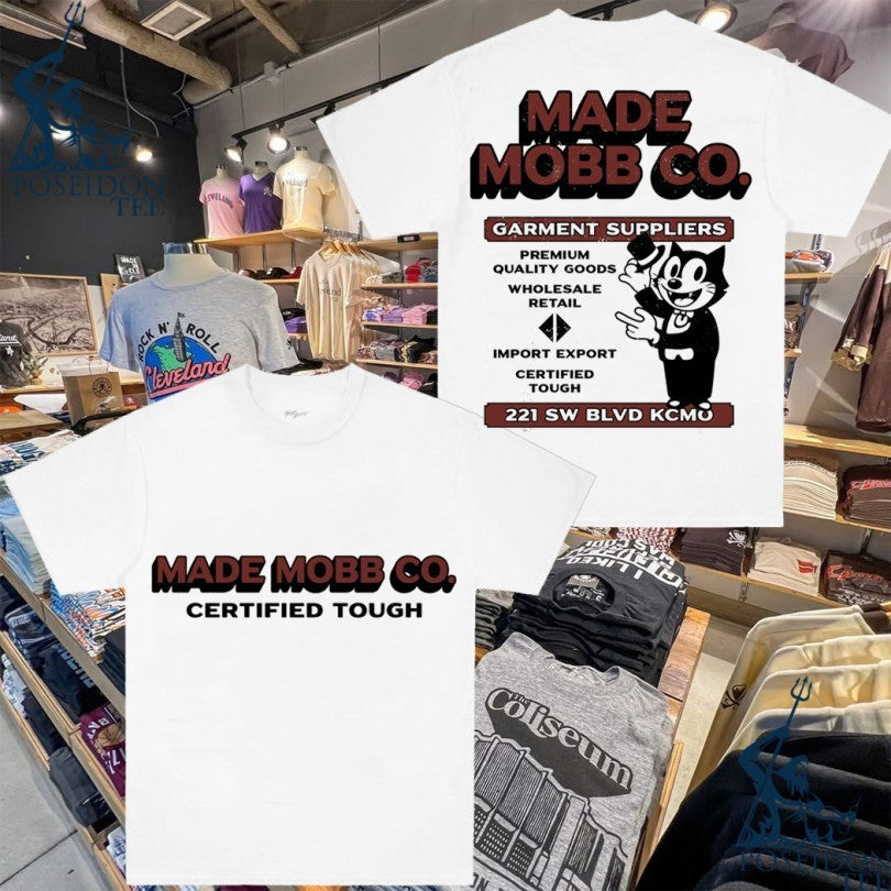 Made Mobb Certified Tough Garment Suppliers 221 Sw Blvd Kcmo Suppliers T-shirt