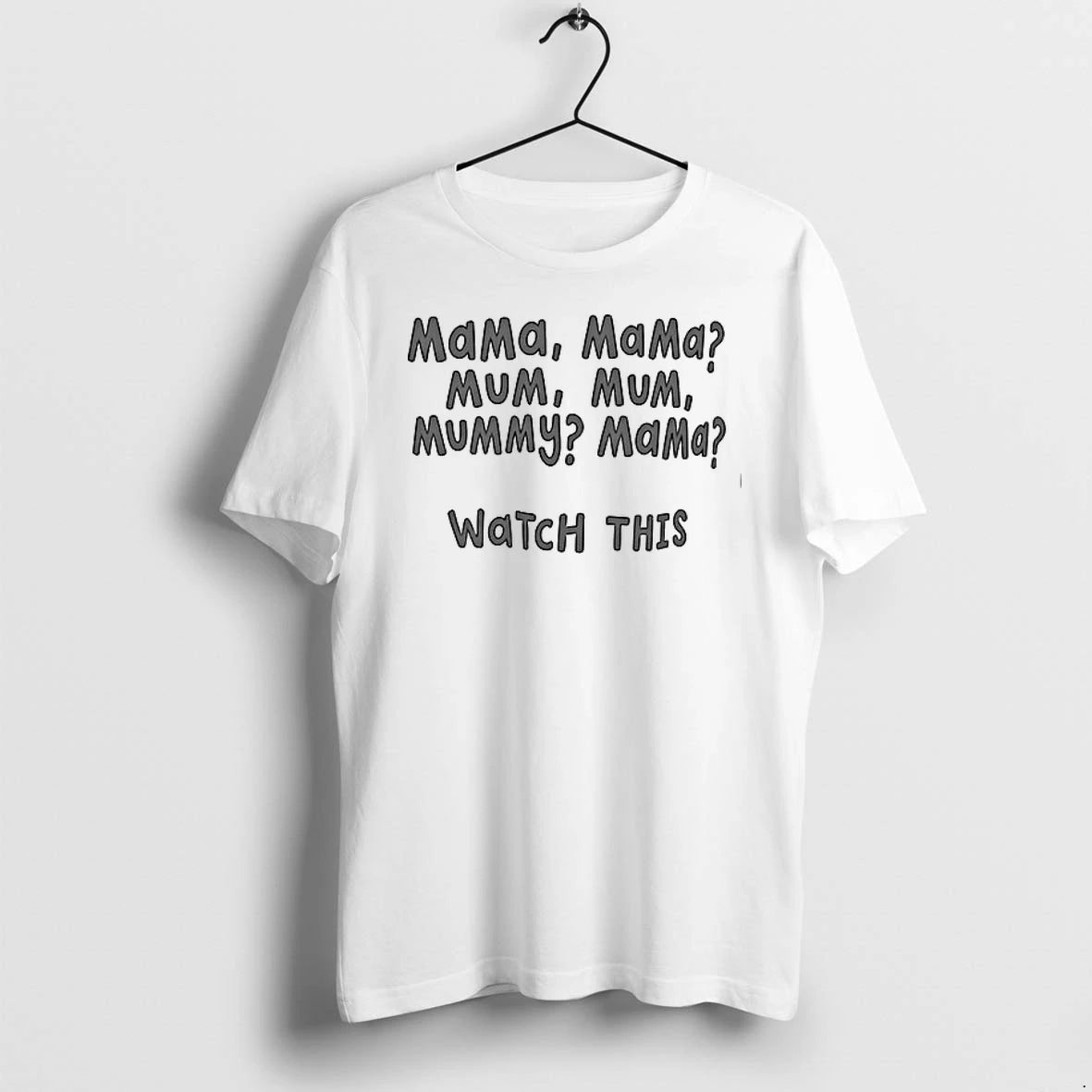 Mama Mama Mum Mum Mummy Mama Watch This 0 Tshirts Sweater
