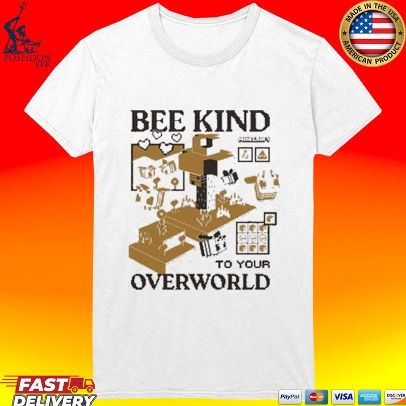 Minecraft Bee Kind To Your Overworld T-shirt