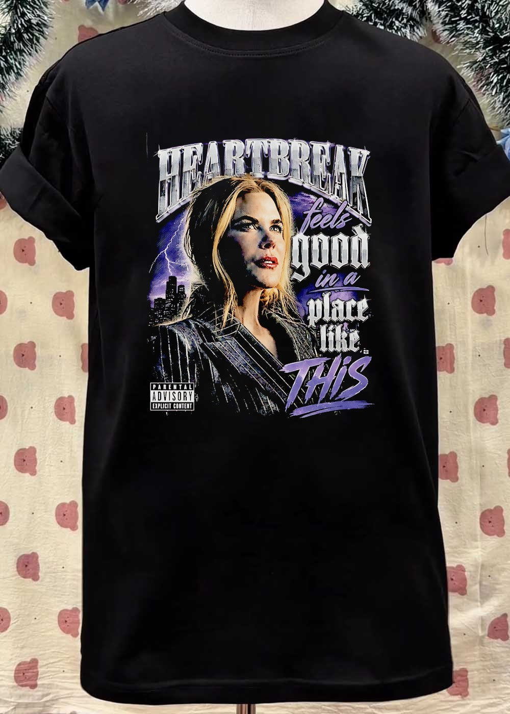 Heartbreak Feels Good in a Place Like This Nicole Kidman Bootleg T-Shirt