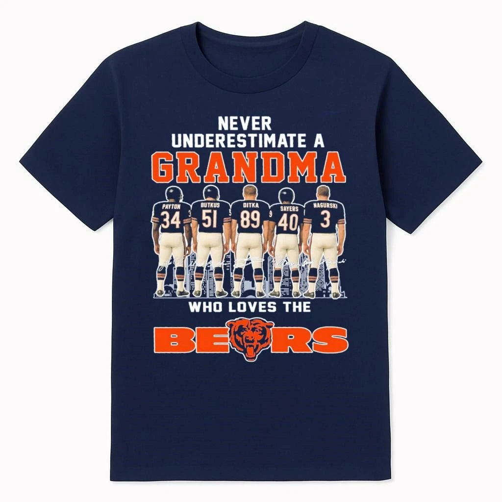 Never Underestimate A Grandma Who Loves The Bears Shirt