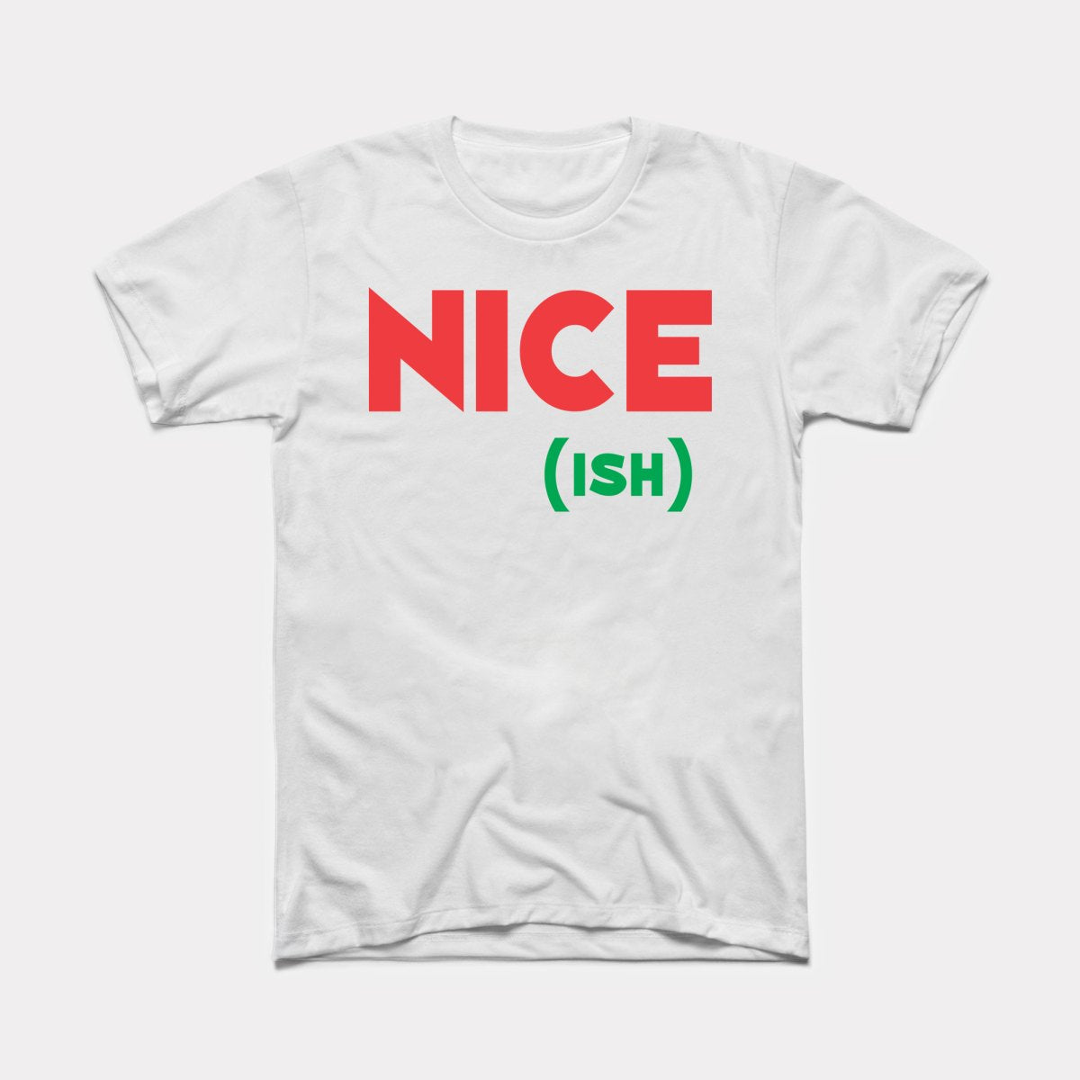 Nice-Ish Adult Unisex Tee