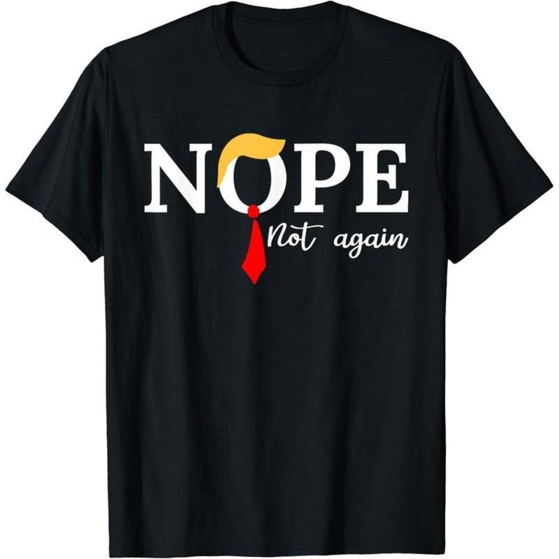 nope not again T-Shirt | Unisex Cotton Tee Gift | Full Size Menswear Top Hoodie, Sweatshirt | UrbanDripWear.com