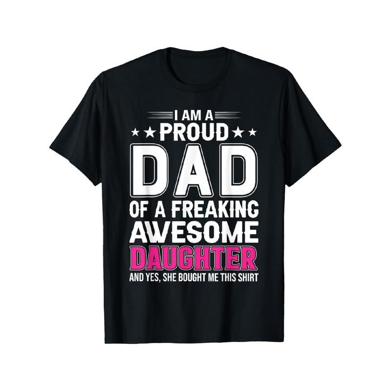 pinup rags tee I Am A Proud Dad Of A Freaking Amazing Daughter for Father T-Shirt Hoodie, Sweatshirt | UrbanDripWear.com