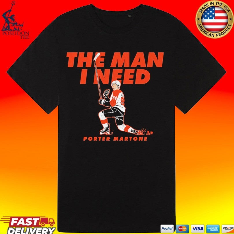 Porter Martone The Man I Need T-shirt