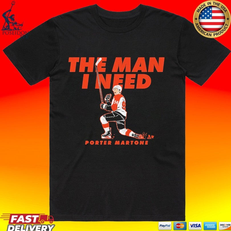 Porter Martone The Man I Need T-shirt