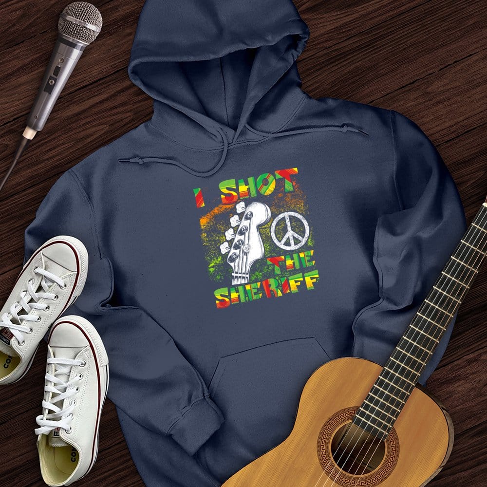 I Shot The Sheriff Hoodie